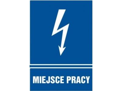 Znak elektryczny informacyjny 148×210 „MIEJSCE PRACY” ZEI/A-1 | ZEI/A-1 Trytyt
