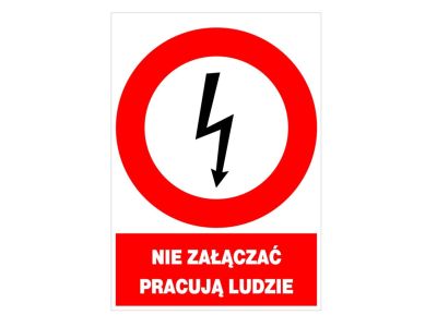 Znak elektryczny zakazu 148×210 „NIE ZAŁĄCZAĆ PRACUJĄ LUDZIE” ZEZ/A-2 | ZEZ/A-2 Trytyt
